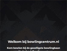 Tablet Screenshot of bowlingcentrum.nl